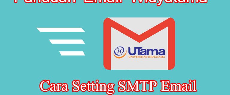 Cara Setting SMTP Email Universitas Widyatama